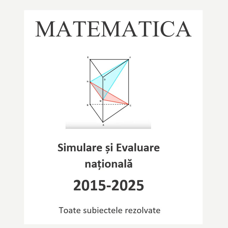 P0200 Simulare și Evaluare Națională 2015– 2025 – clasa a VIII-a, toate subiectele rezolvate