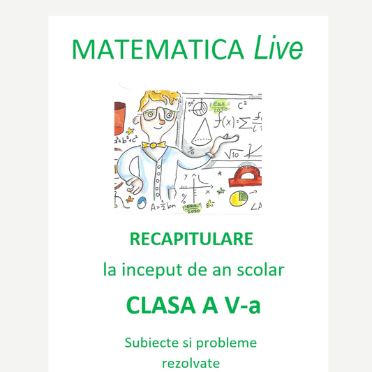 P0230   Matematică Live – Recapitulare inițială pentru clasa a V-a