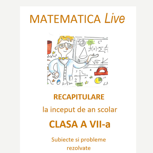 P0250  Matematică Live – Recapitulare inițială pentru clasa a VII-a