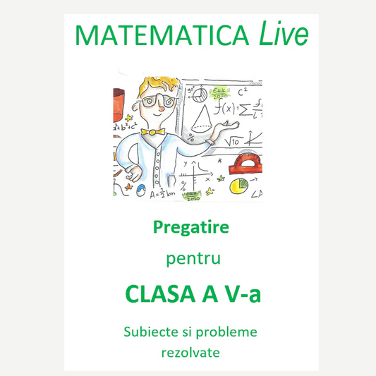 P0270  Matematică Live – Pregătire pentru clasa a V-a